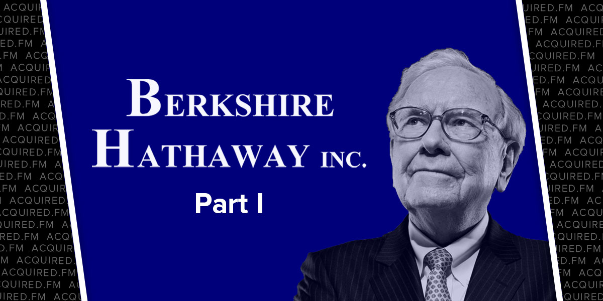 Berkshire Hathaway Part I The Complete History and Strategy